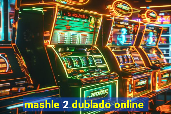 mashle 2 dublado online